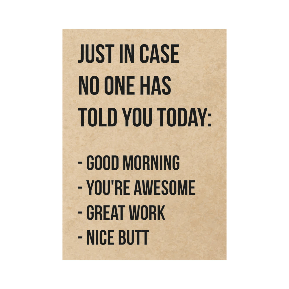 Kaart - Just in case no one has told you today
