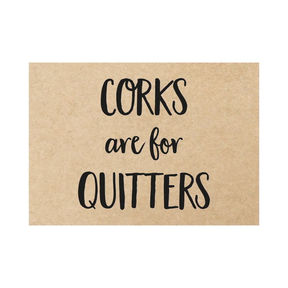 Card - Corks are for quitters