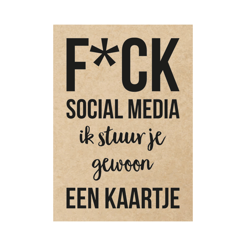 Kaart - F*ck social media ik stuur je gewoon een kaartje