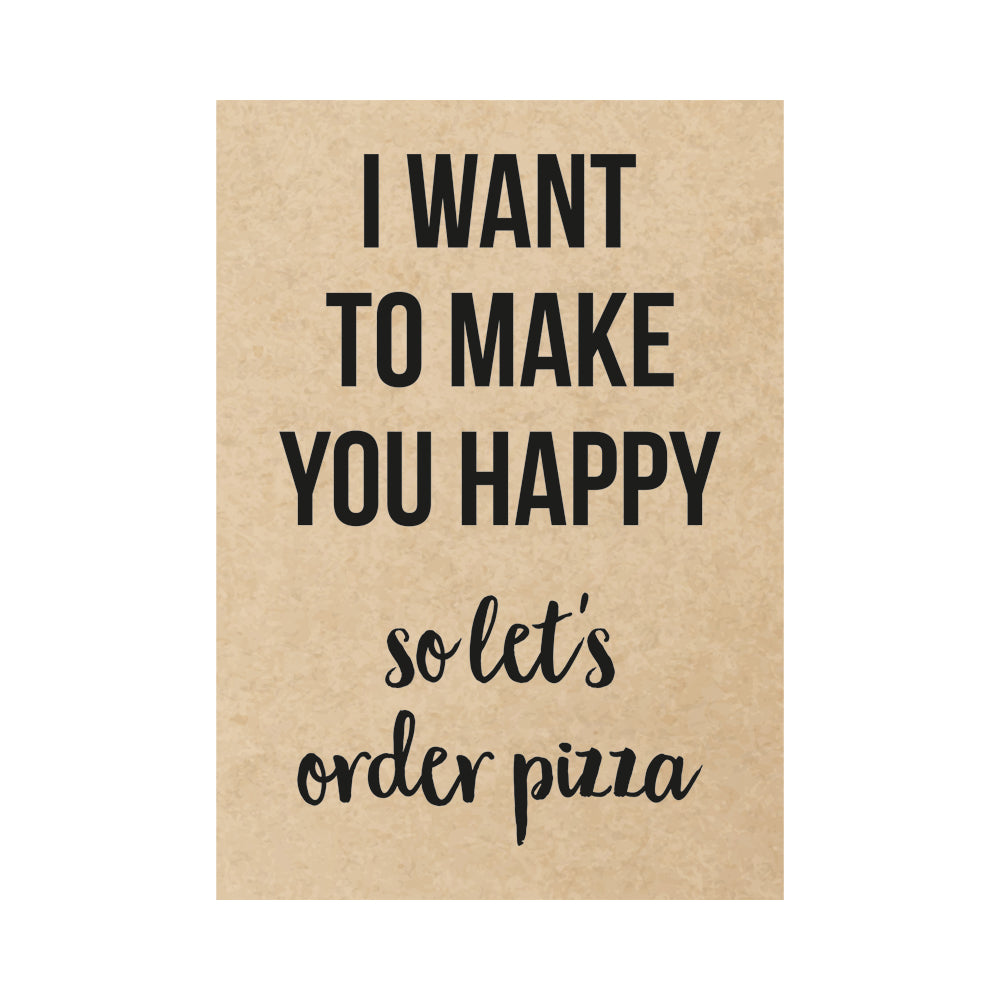 Card - I want to make you happy so let&