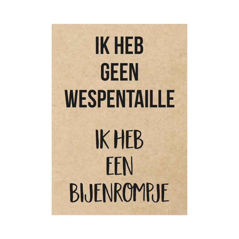 Kaart - Ik heb geen wespentaille Ik heb een bijenrompje