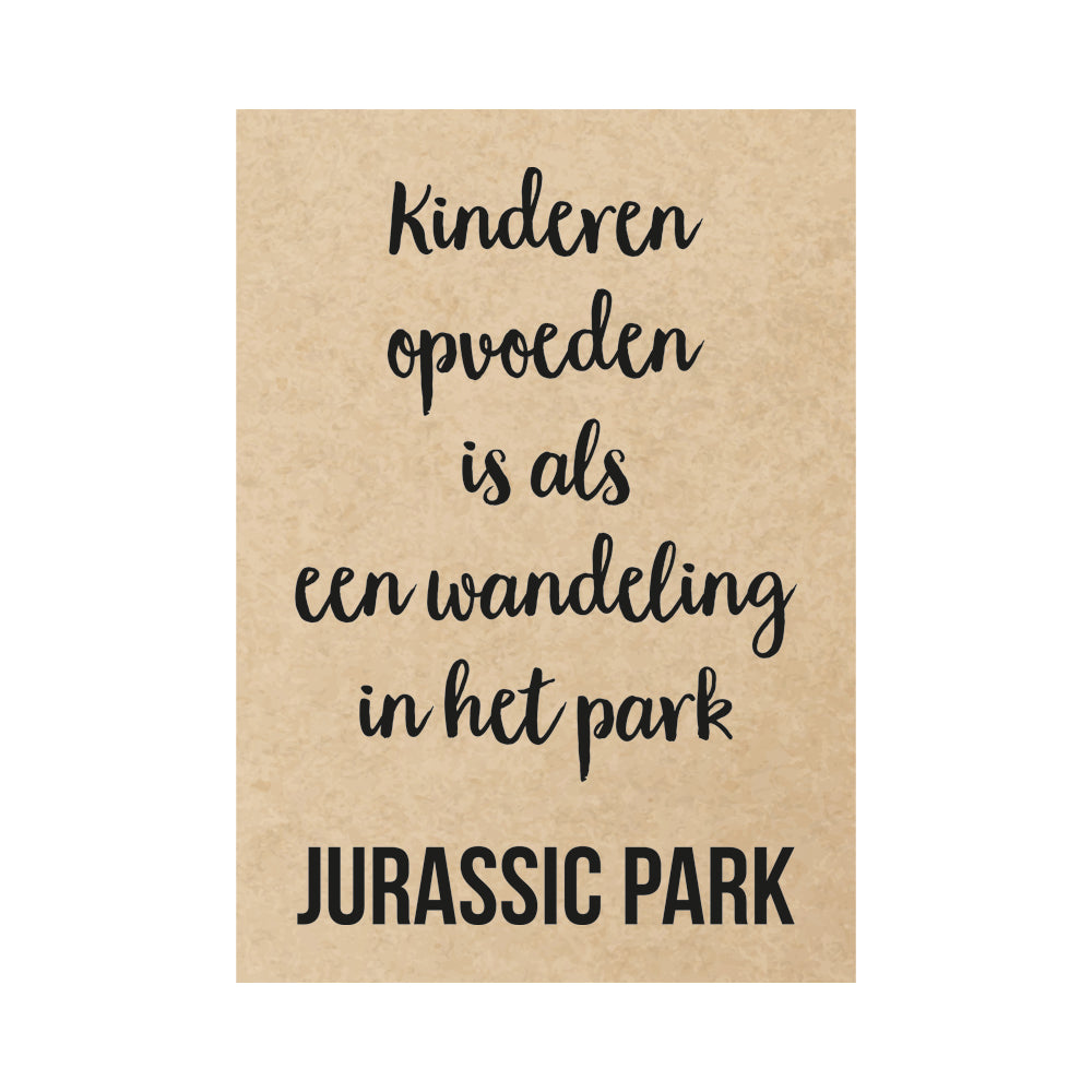 Kaart - Kinderen opvoeden is als een wandeling in het park Jurassic Park