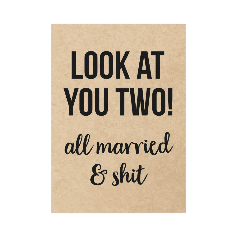 Card - Look at you two! All married and shit