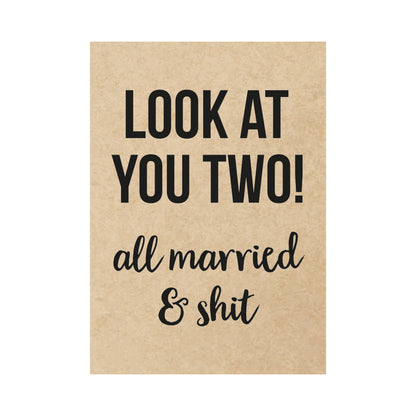 Card - Look at you two! All married and shit