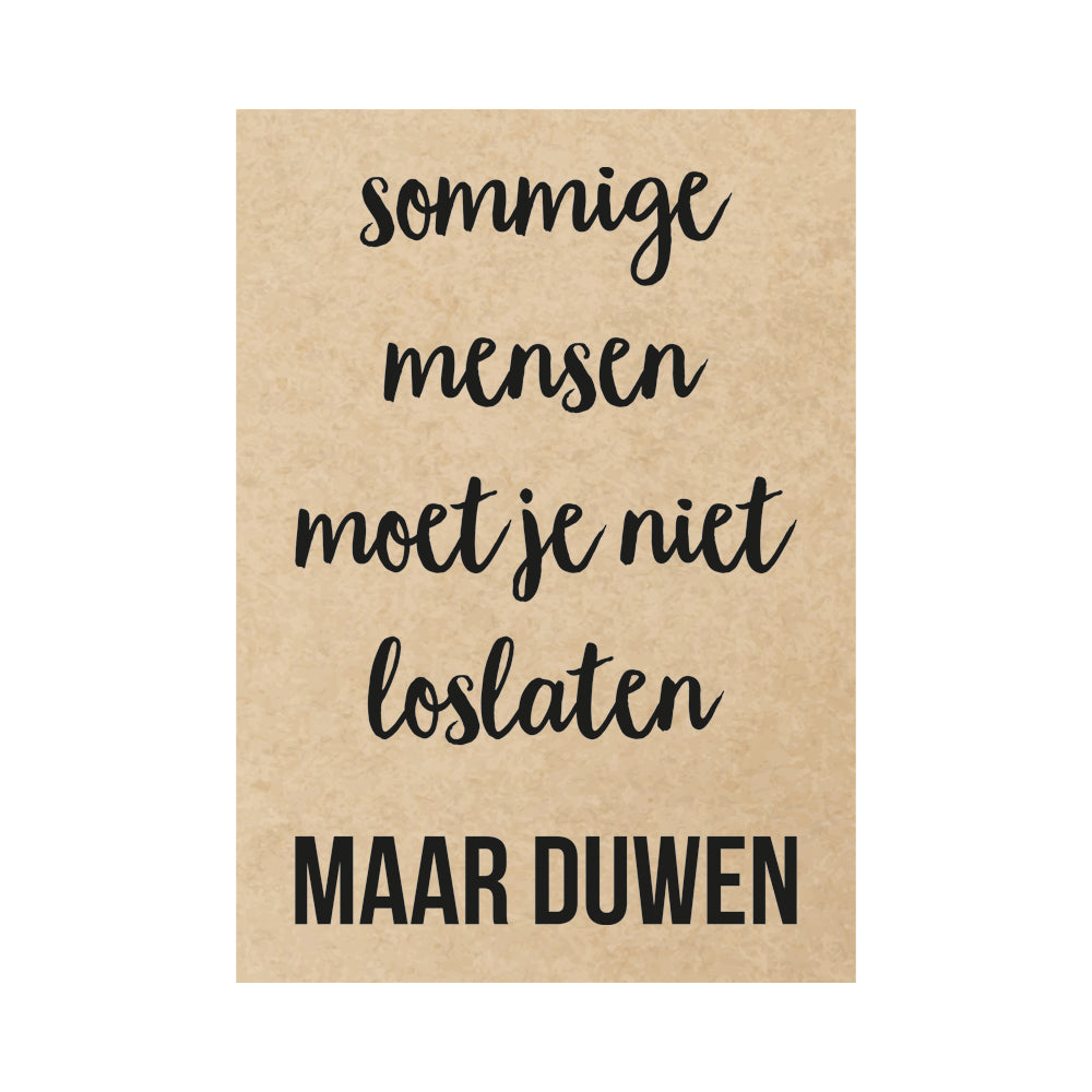 Kaart - Sommige mensen moet je niet loslaten maar duwen