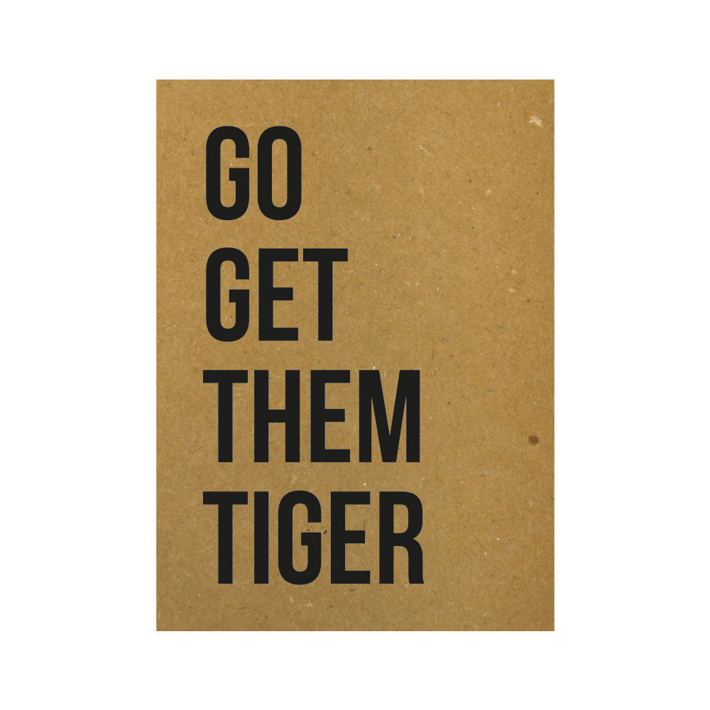 Card - Go get them tiger 
