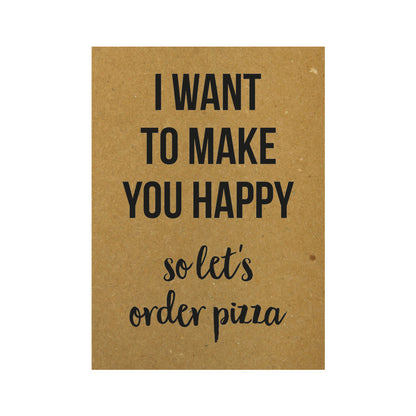 Card - I want to make you happy so let&