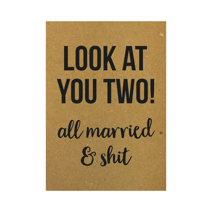 Card - Look at you two! All married and shit