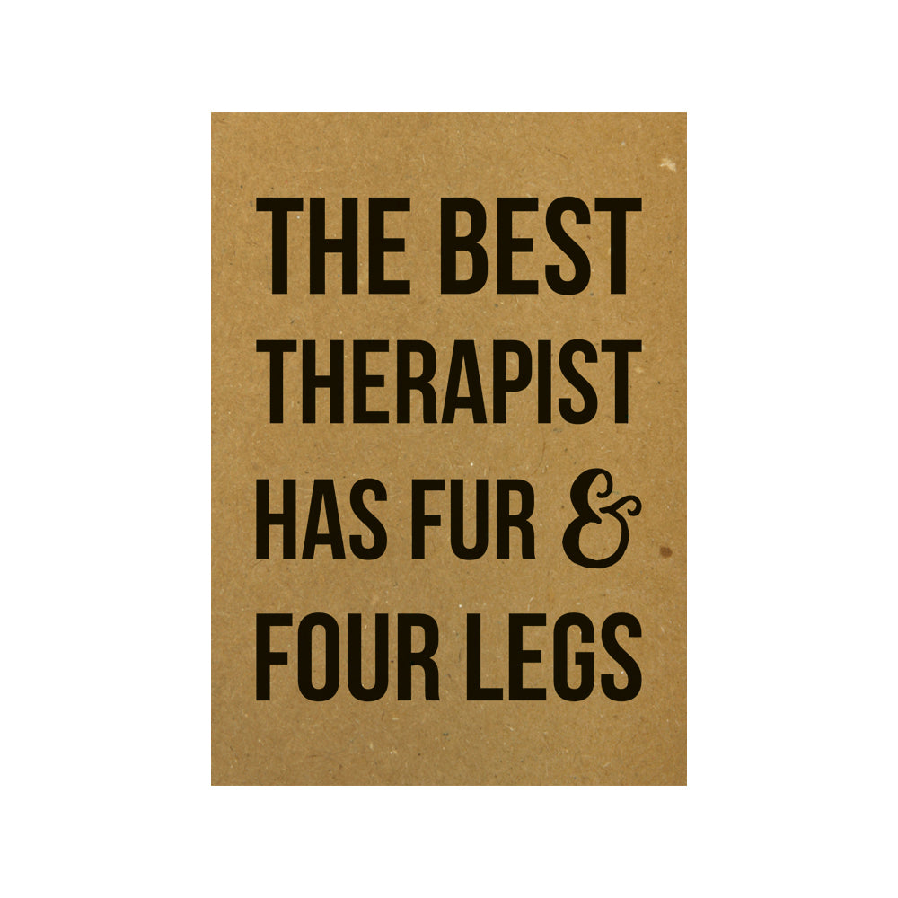 Card - The best therapist has fur &amp;amp; four legs